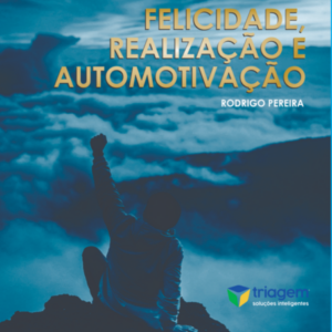 Felicidade, Realização e Automotivação